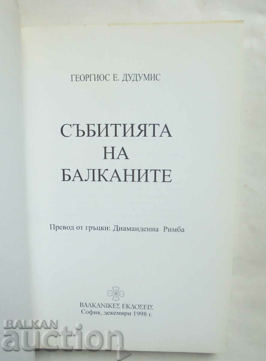 Events in the Balkans - Georgios E. Dudoumis 1998 with price 35.00 BGN | € 17.90 Events in the Balkans - Georgios E. Dudoumis 1998 with price 35.00 BGN | € 17.90