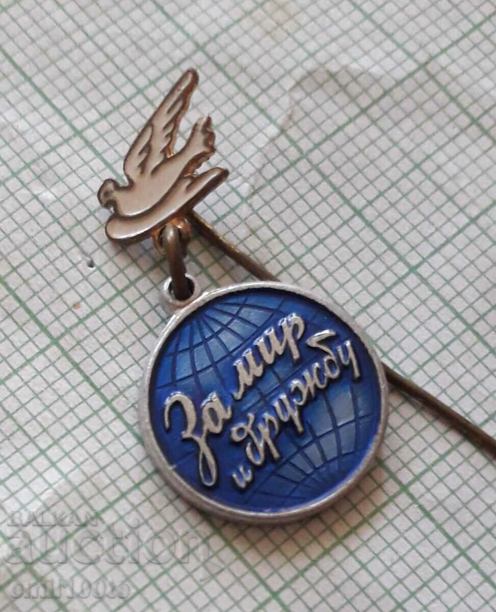 Badge - For Peace and Friendship Dove of Peace USSR with price 4.00 BGN | € 2.05 Badge - For Peace and Friendship Dove of Peace USSR with price 4.00 BGN | € 2.05