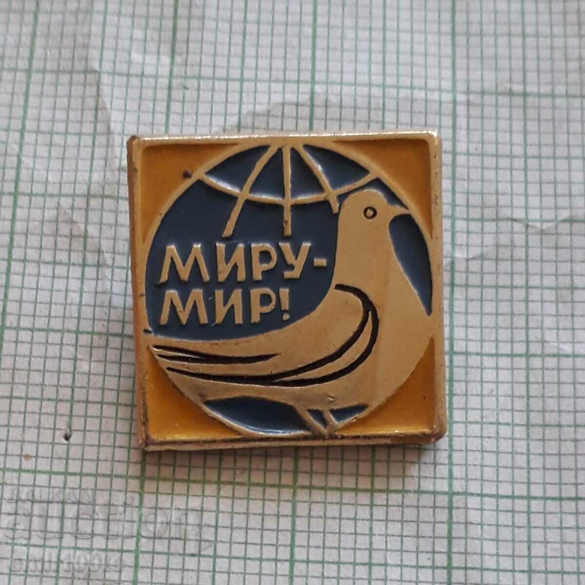 Insigna - Miru mir Porumbelul păcii URSS Pace pentru lume
