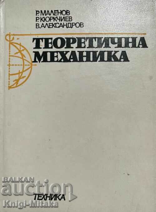 Theoretical mechanics - Radoslav K. Malenov, Rumen Y. Kyurkchiev