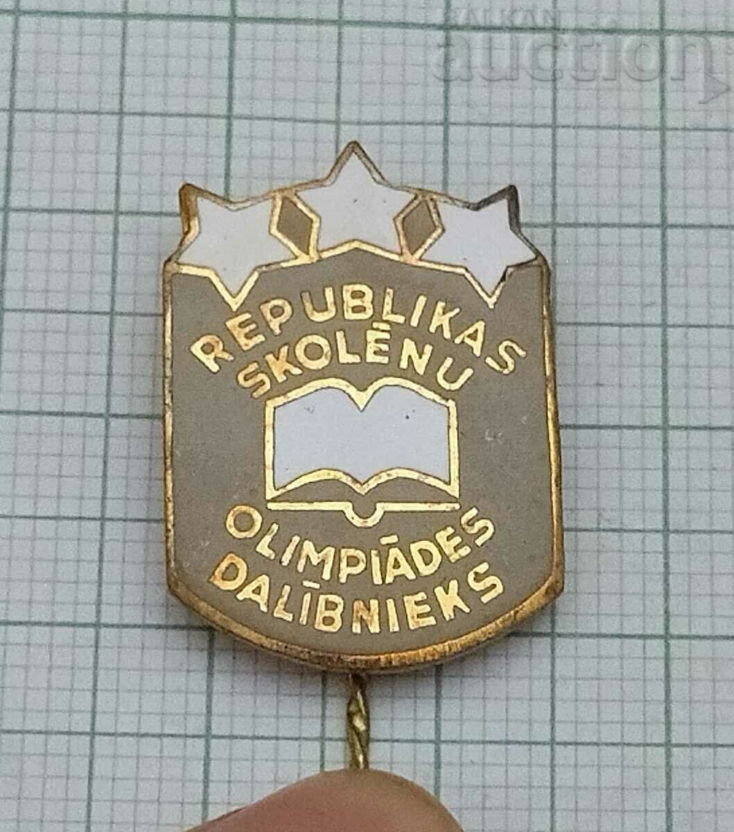 LATVIA PARTICIPANT IN REPUBLICAN STUDENT OLYMPIAD BADGE