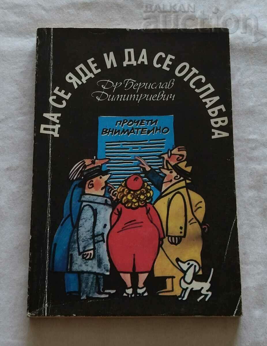 TO EAT AND LOSE WEIGHT DR. B. DIMITRIEVICH 1985