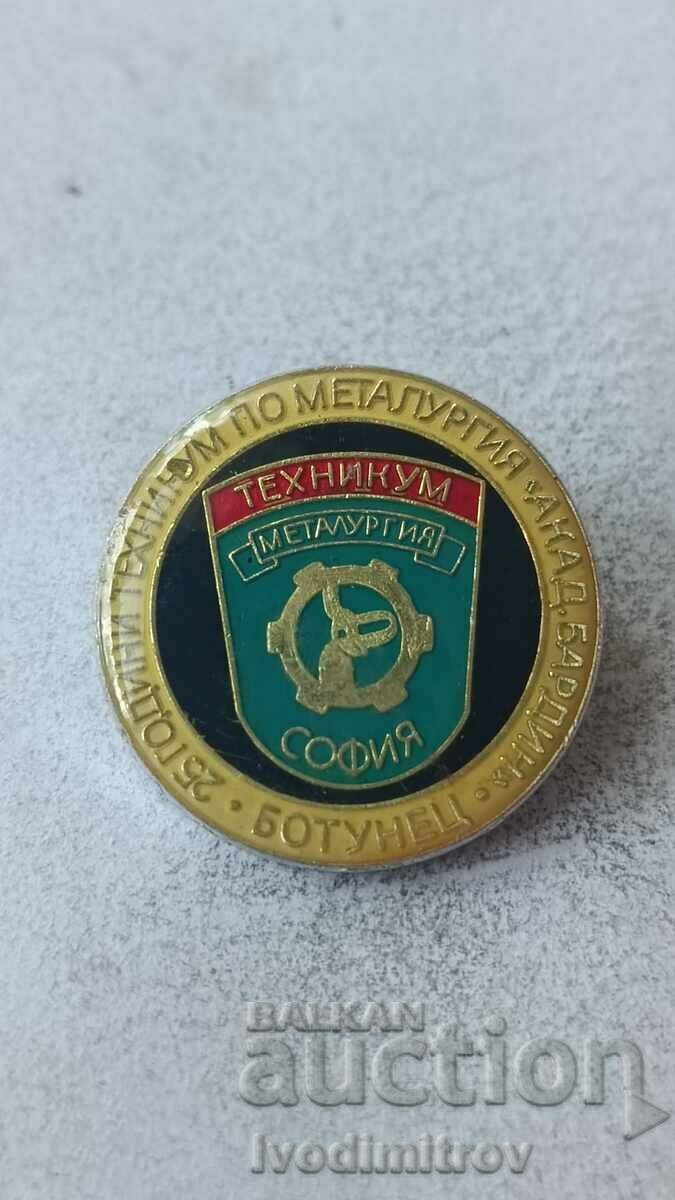 Badge 25 years Technical School of Metallurgy Acad. Bardin Botunets