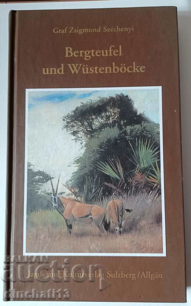 Bergteufel und Wüstenböcke. Diavoli de munte și capre de deșert