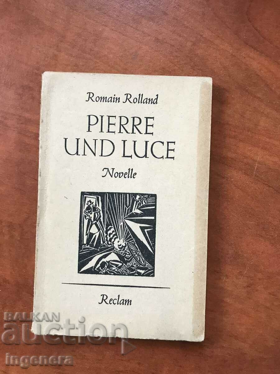 BOOK-ROMAN ROLAND-PIERRE AND LUCE-NOVEL-GERMAN LANGUAGE-1962