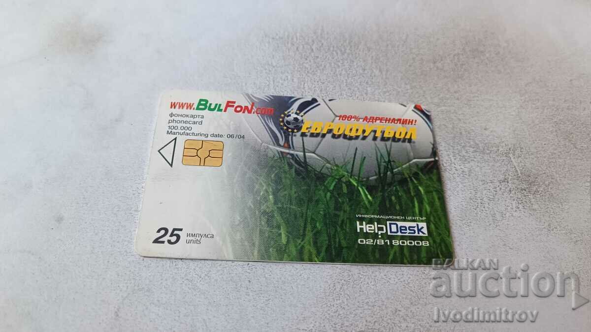 Phonokarta Bulfon Eurofootball 25 impulses with price 0.85 BGN | € 0.43