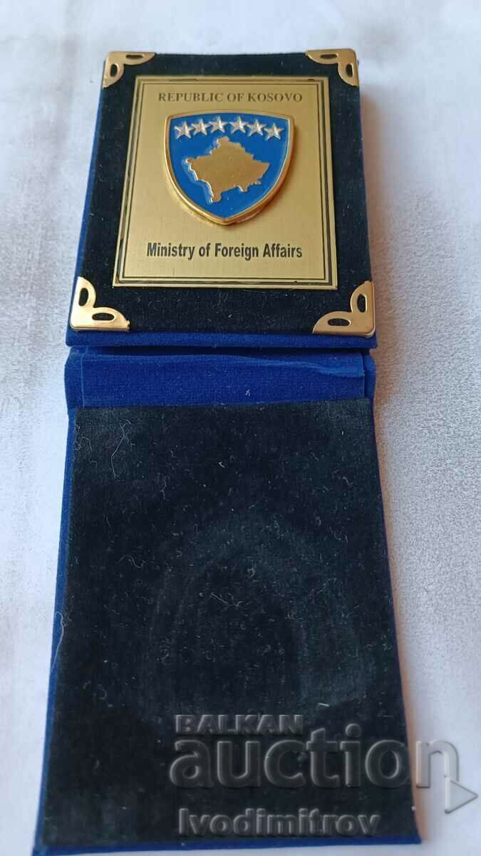 Plaque Republik of KOSOVO Ministry of Foreign Affairs with price 11.45 BGN | € 5.85