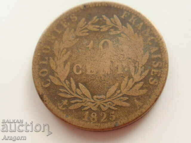monedă rară colonii franceze 10 centimes 1825 colonii franceze