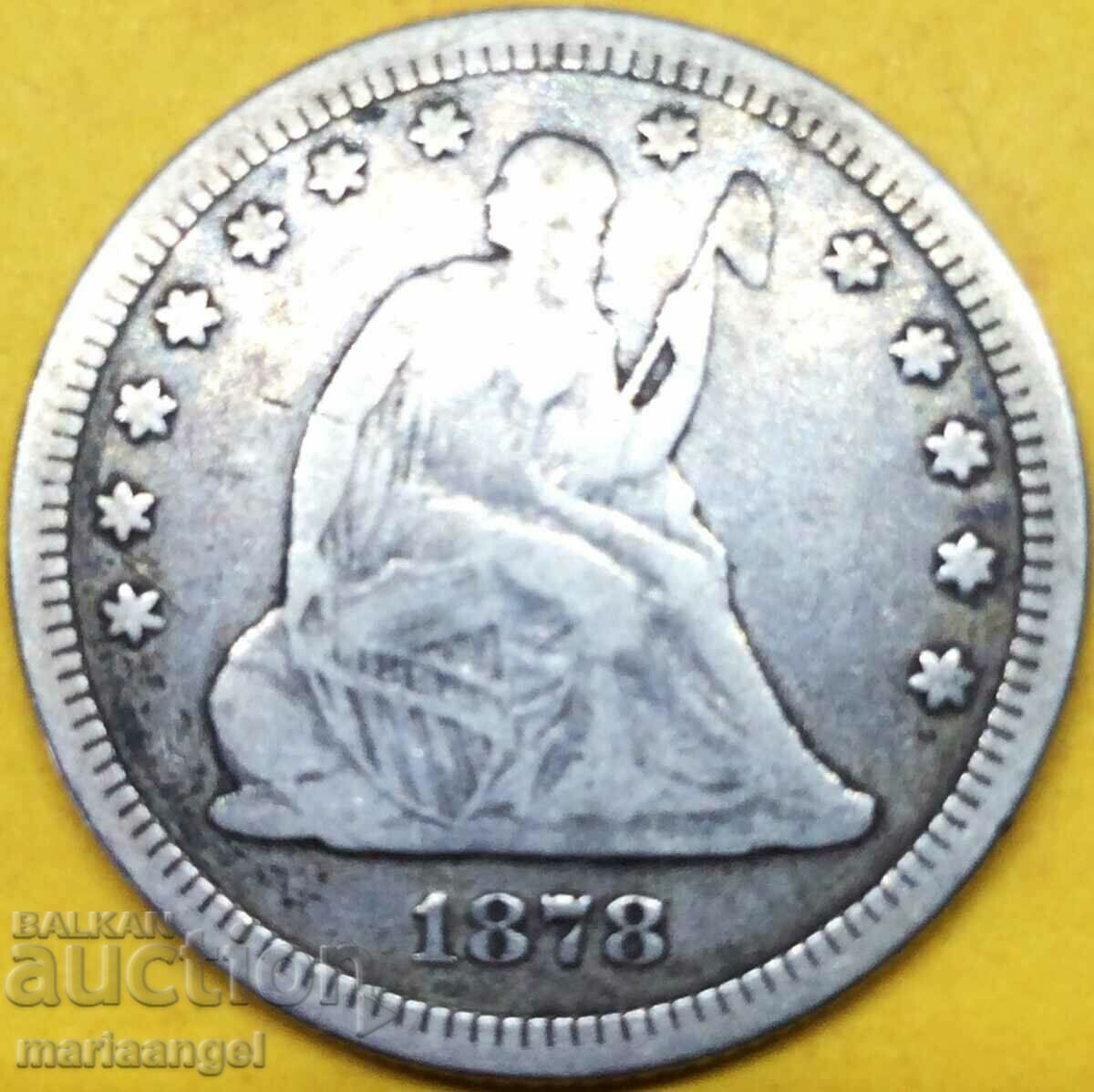 1/4 Dollar 1878 USA Liberty/Eagle Silver - Fairly rare