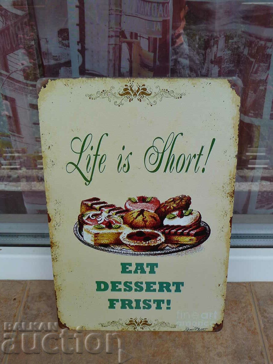 Life is short eat your dessert first metal plate sweets