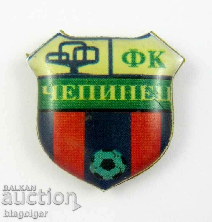 Football-Old football badge- FC CHEPINETS VELINGRAD