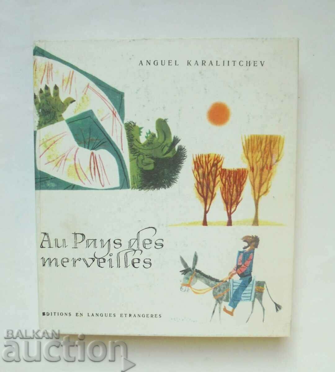 Au Pays des marveilles - Anguel Karaliitchev 1965 г.