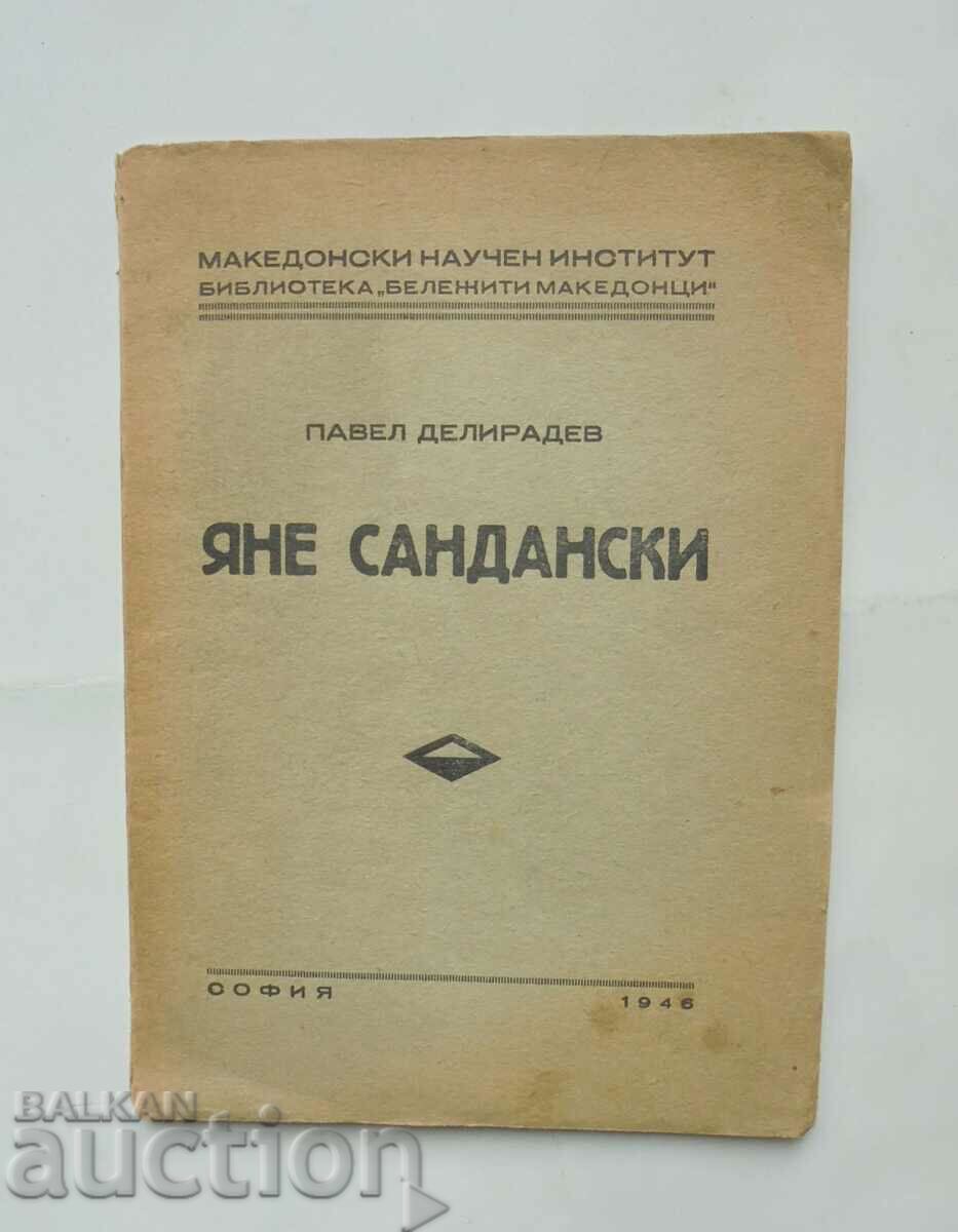 Yane Sandanski - Pavel Deliradev 1946 Macedoneni de seamă