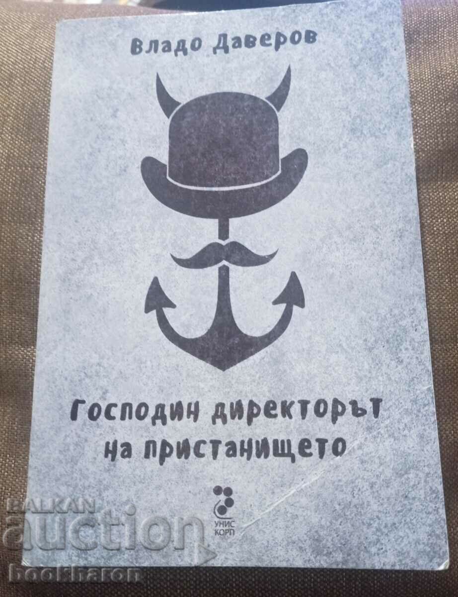 Vlado Daverov: Mr. Director of the port