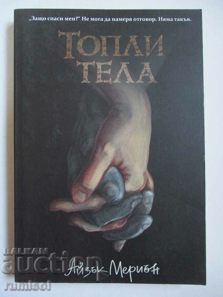 Corpuri calde - Isaac Marion