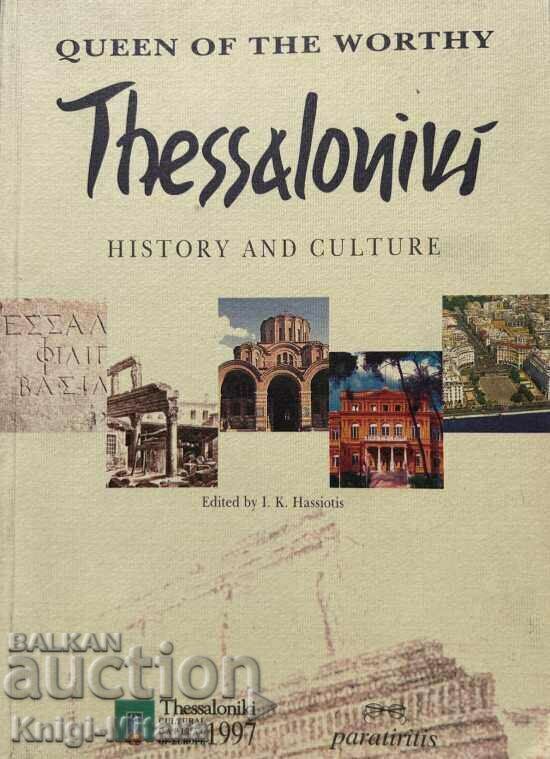 Queen of the worthy: Thessaloniki - I. K. Hassiotis