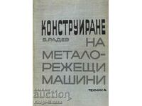 Конструиране на металорежещи машини - Васил Радев