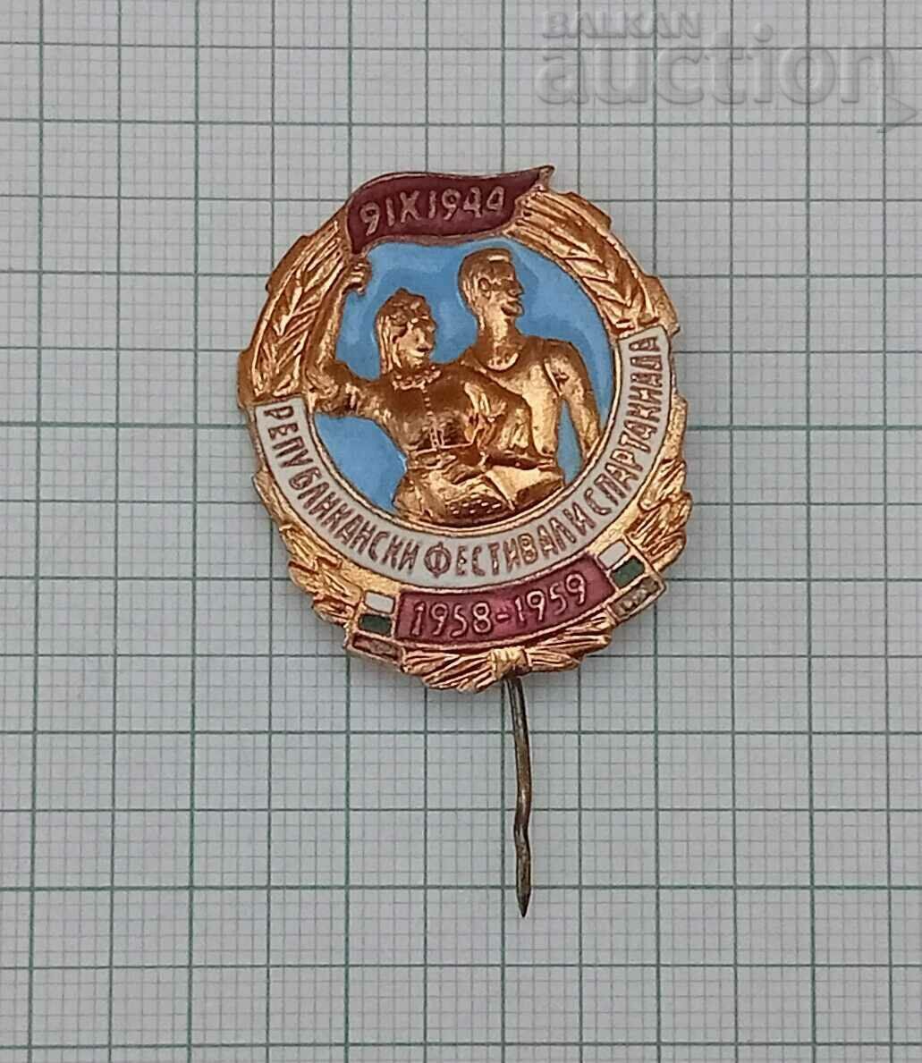 РЕПУБЛИКАНСКИ ФЕСТИВАЛ И СПАРТАКИАДА 1958-59 г. ЗНАЧКА ЕМАЙЛ РЕПУБЛИКАНСКИ ФЕСТИВАЛ И СПАРТАКИАДА 1958-59 г. ЗНАЧКА ЕМАЙЛ