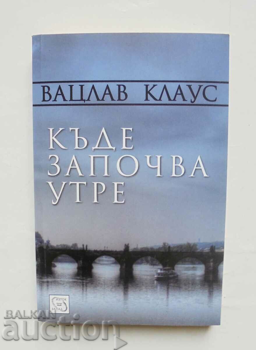 Where Tomorrow Begins - Vaclav Klaus 2012