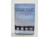 Where Tomorrow Begins - Vaclav Klaus 2012