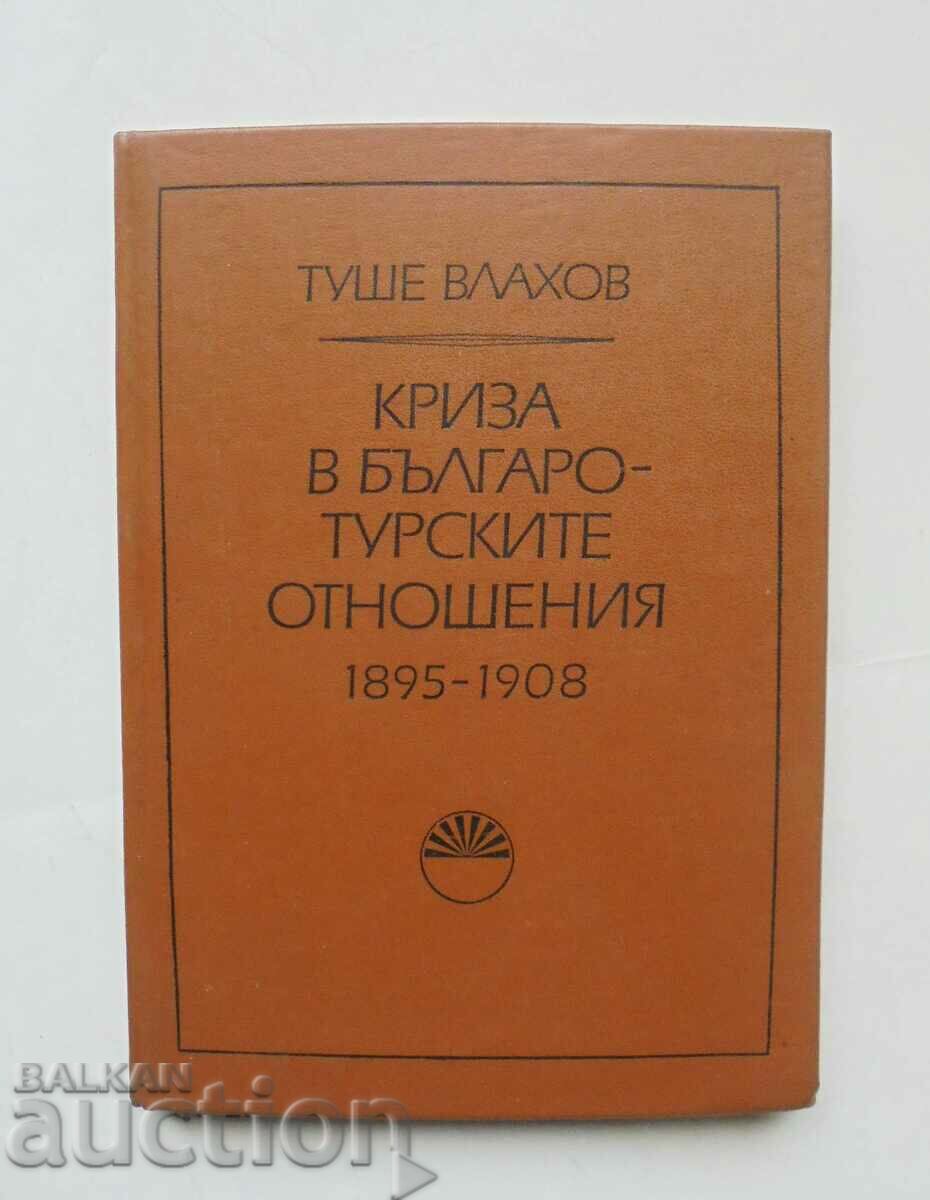 Криза в българо-турските отношения 1895-1908 Туше Влахов