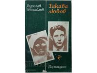 O asemenea dragoste, Radoslav Mihailov(6.6)