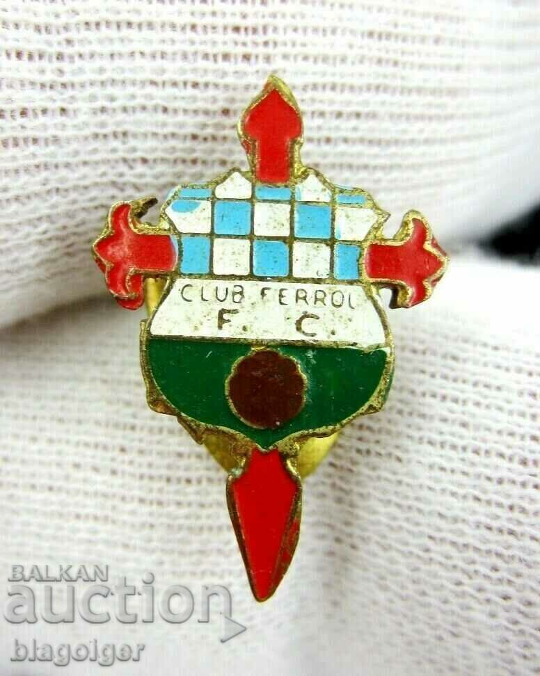 Veche Insigna Fotbal-Buttonella-Fotbal Club Ferrol Spania cu preț 12.99 BGN | € 6.64