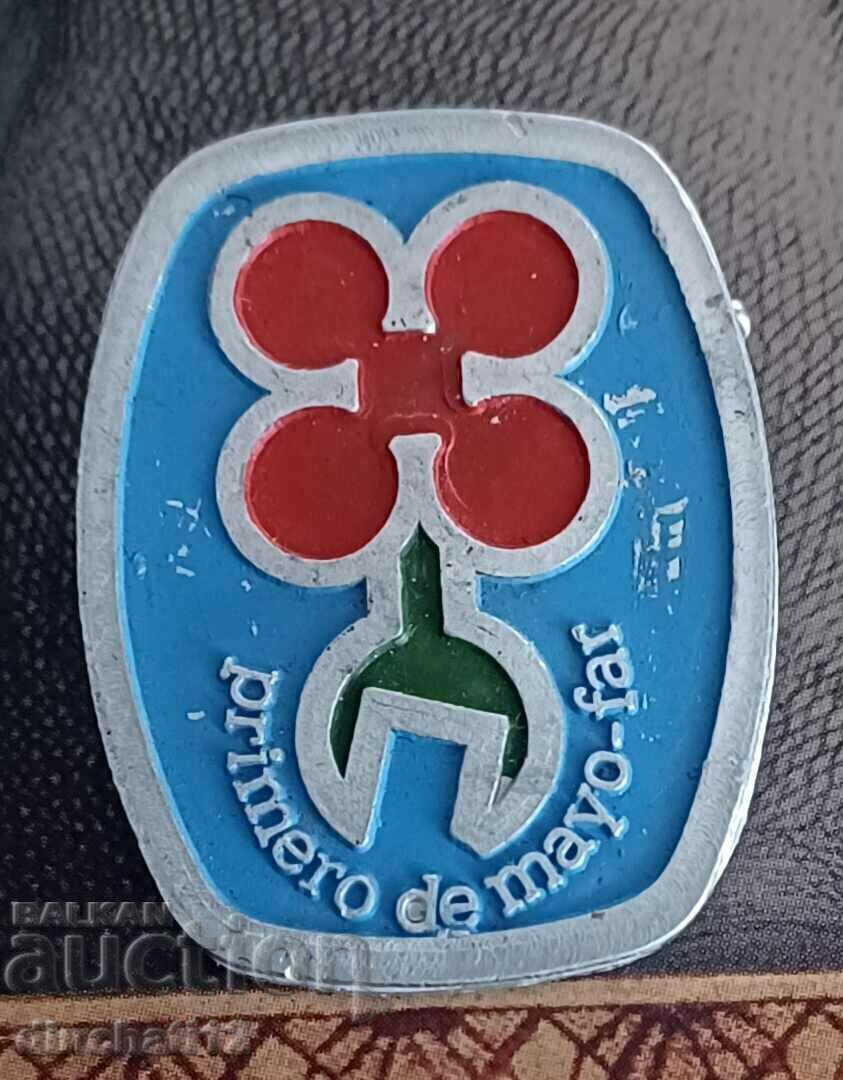 Badge. Italy May 1 PRIMERO DE MAYO - FAR Badge. Italy May 1 PRIMERO DE MAYO - FAR