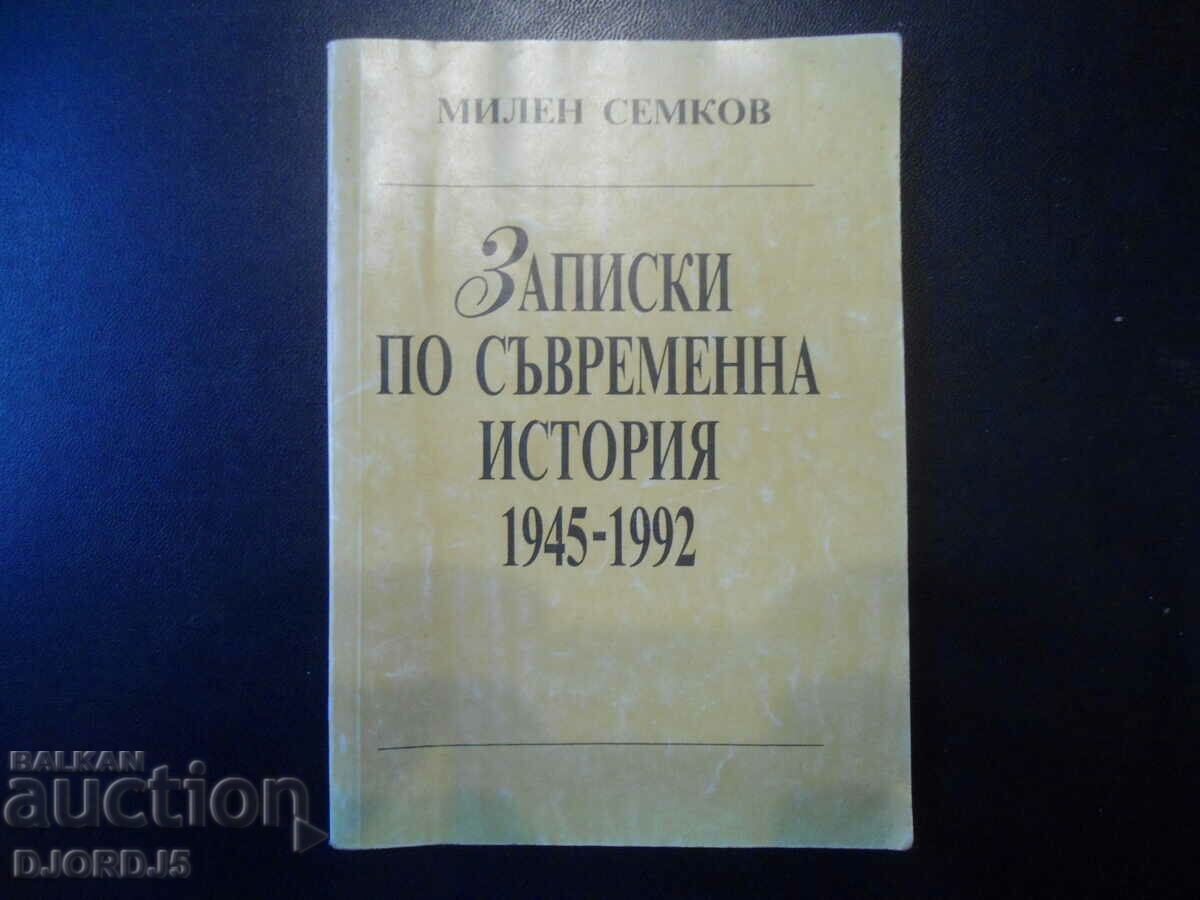 Notes on modern history 1945-1992, Milen Semkov