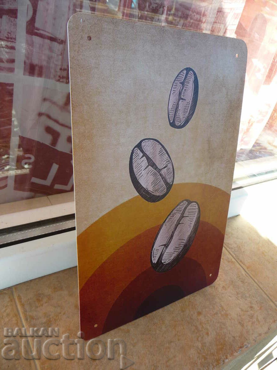 Metal sign coffee beans cafeteria cafe shop bar bar with price 18.00 BGN | € 9.20 Metal sign coffee beans cafeteria cafe shop bar bar with price 18.00 BGN | € 9.20