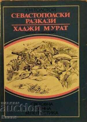 Povești de la Sevastopol; Hadji Murat - Lev Tolstoi