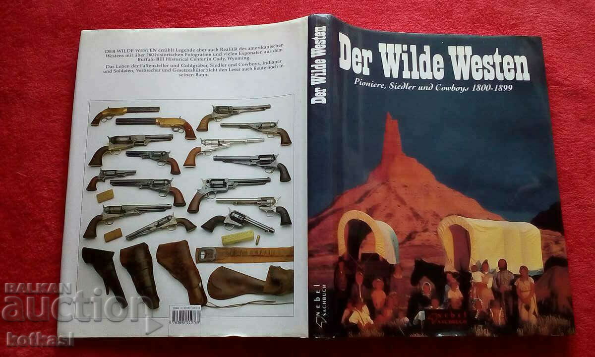 The Wild West 1800-1899 pioneer settlers and cowboys