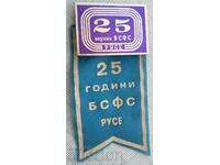13680 - 25 years BSFS Ruse - badge and flag