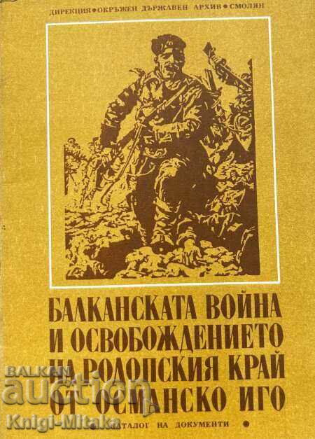 The Balkan War and the liberation of the Rhodope region
