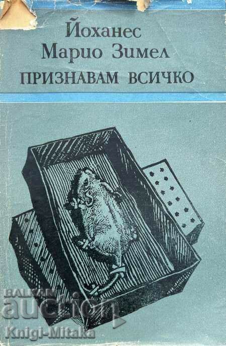 Mărturisesc totul - Johannes Mario Simmel Mărturisesc totul - Johannes Mario Simmel