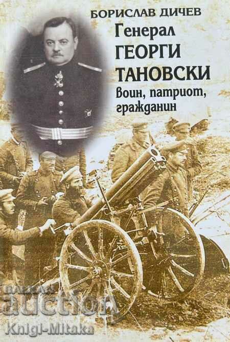 Generalul Georgi Tanovski - războinic, patriot, cetățean