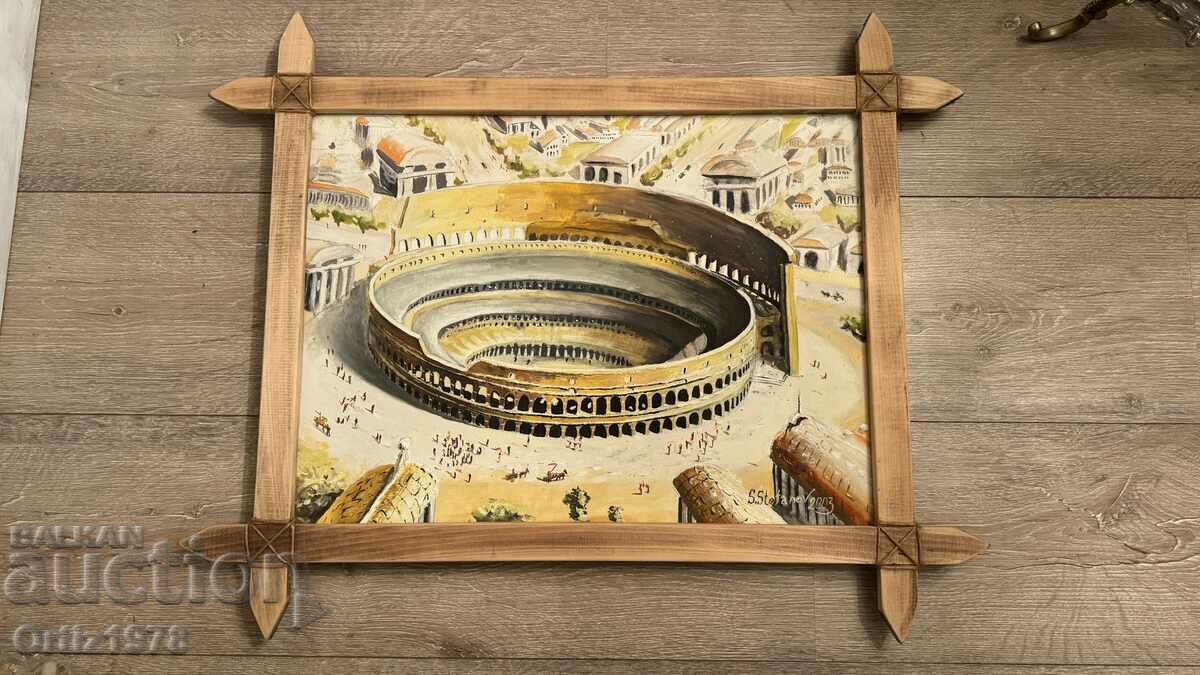 Μεγάλος πίνακας, λάδι, καμβάς, S. Stefanov – "Coliseum"
