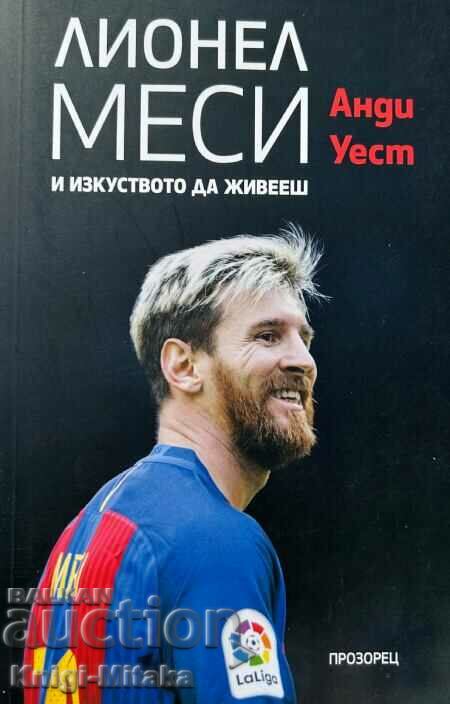 Lionel Messi și arta de a trăi - Andy West