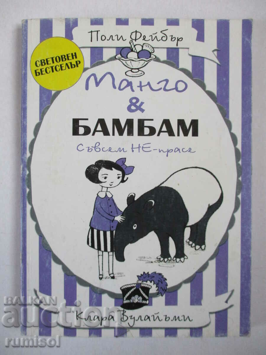Mango & Bambam. Nu chiar un porc - Polly Faber