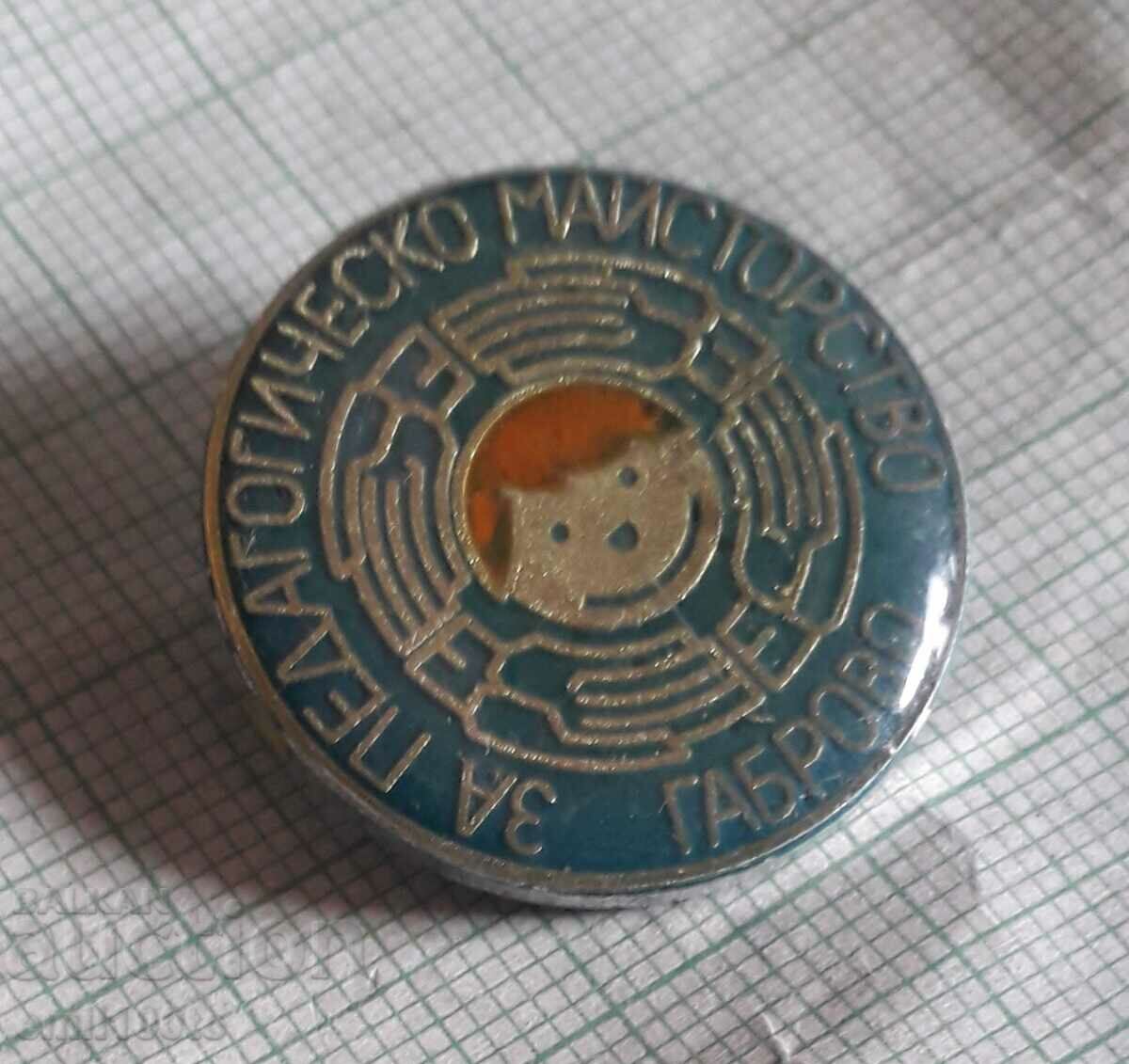 Badge - For pedagogical mastery Gabrovo with price 2.00 BGN | € 1.02 Badge - For pedagogical mastery Gabrovo with price 2.00 BGN | € 1.02
