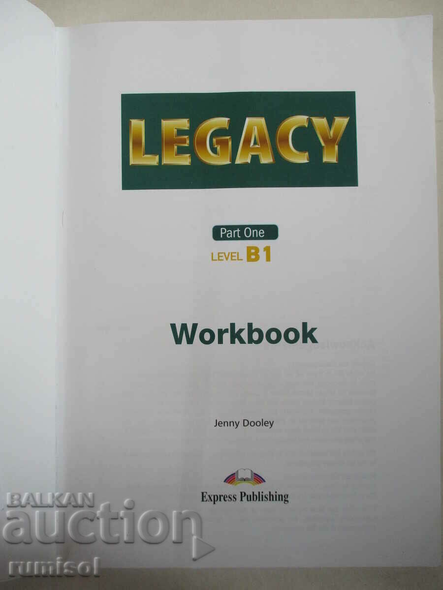 Legacy B1, part 1 - Workbook Jenny Dooley with price 13.69 BGN | € 7.00 Legacy B1, part 1 - Workbook Jenny Dooley with price 13.69 BGN | € 7.00