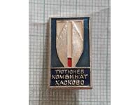 Insigna - Fabrica de tutun Haskovo
