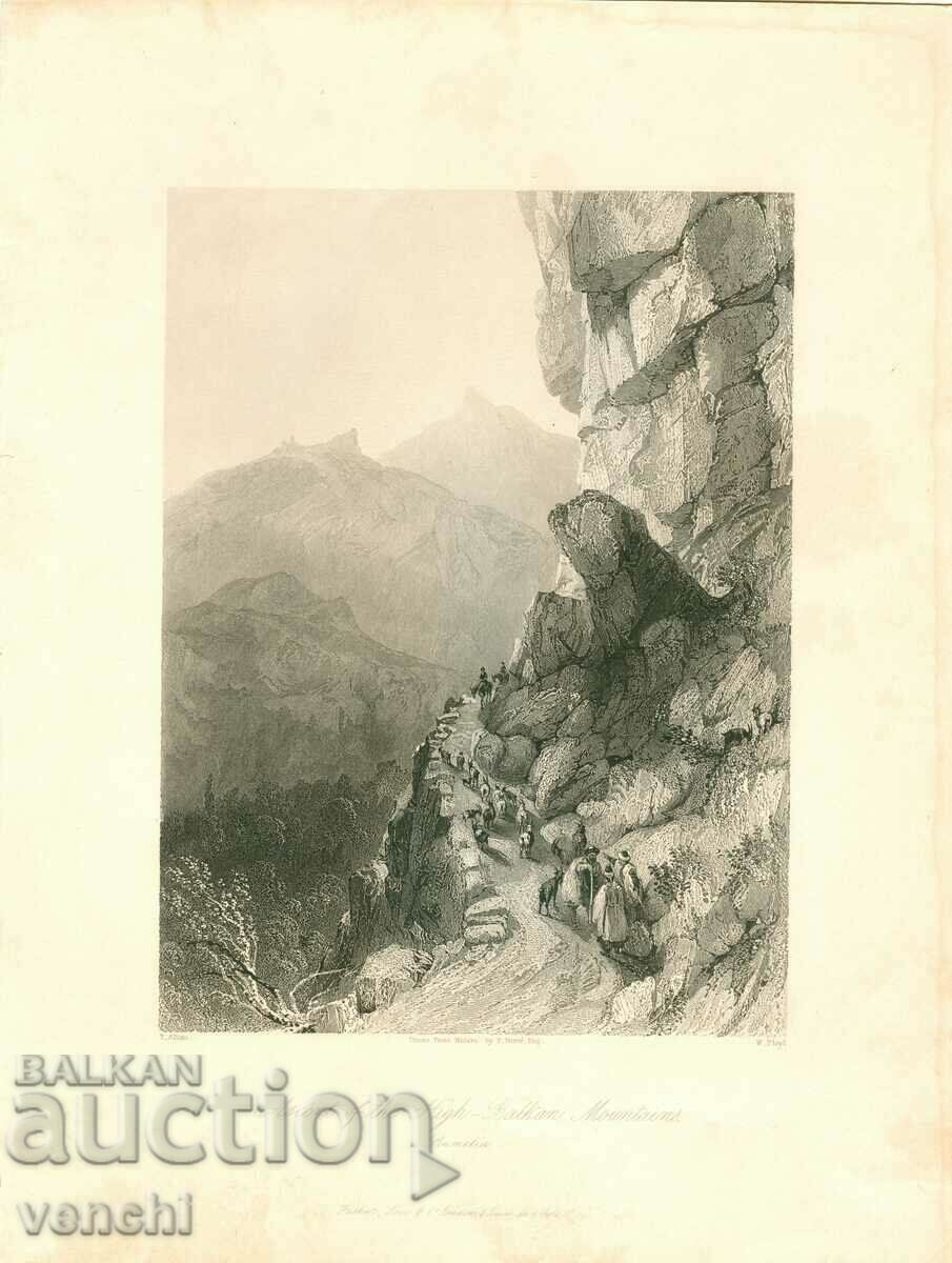 1840 - GRAVURĂ - TRECĂTOARE ÎNALTĂ ÎN BALCANI - ORIGINAL +