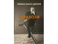 Ivaylo (Noyzi) Tsvetkov - Dialogues