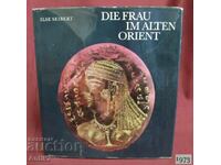 1973г. Книга- "Жената в Стария Ориент" Германия рядка
