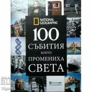 National Geographic: 100 de evenimente care au schimbat lumea