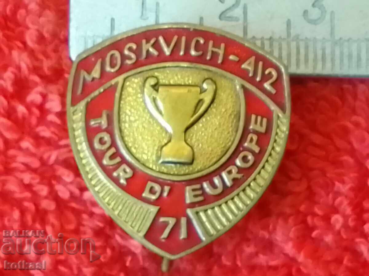 Delivery of Old massive MOSKVICH - 412 TOUR D' EUROPA 71 social badge Delivery of Old massive MOSKVICH - 412 TOUR D' EUROPA 71 social badge