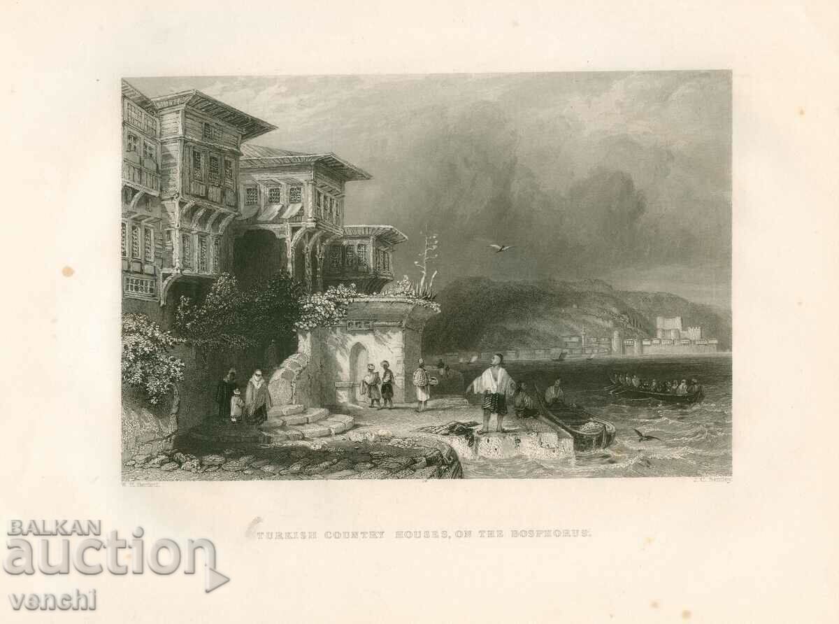 1838 - GRAVURA - Case de tara turcesti, pe Bosfor. - ORIGINAL
