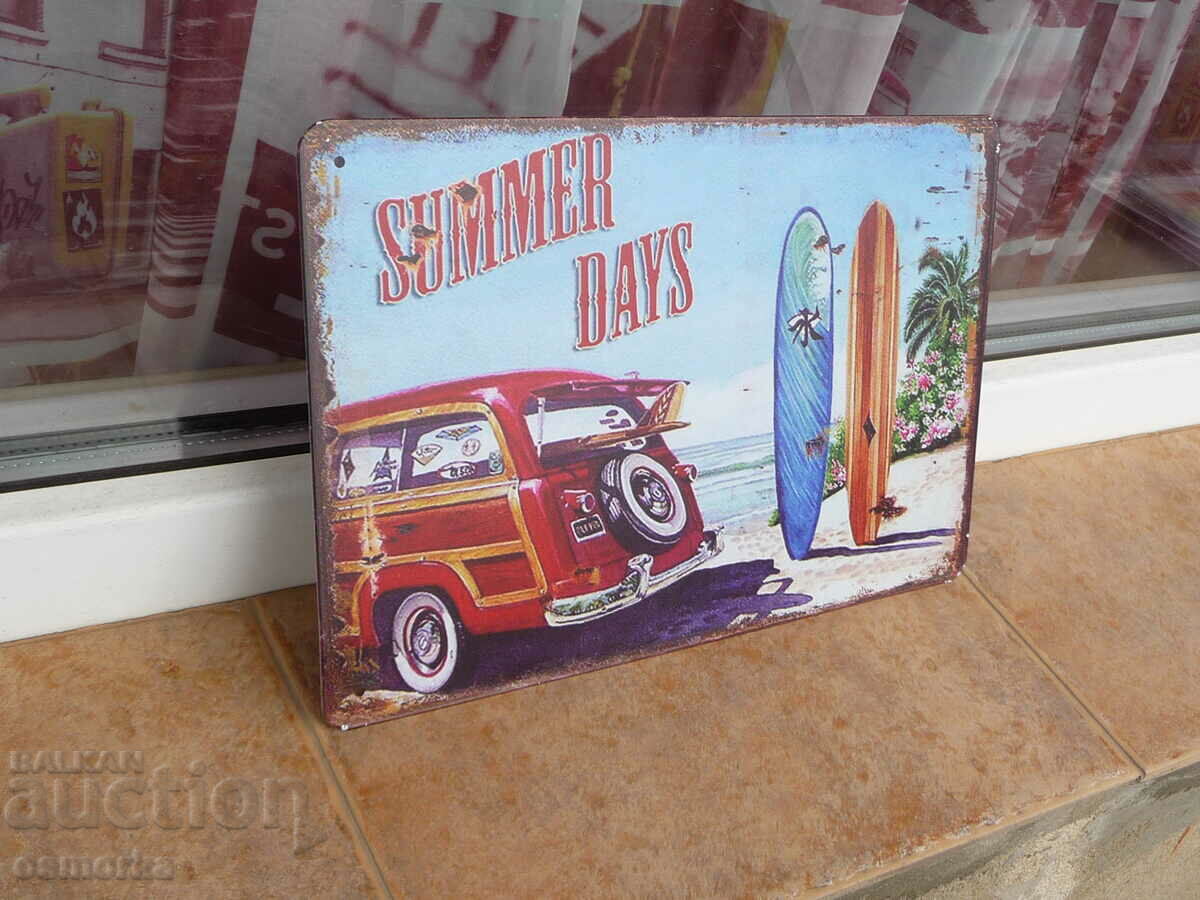Metal sign car Summer days beach surf camping summer sea with price 18.00 BGN | € 9.20 Metal sign car Summer days beach surf camping summer sea with price 18.00 BGN | € 9.20
