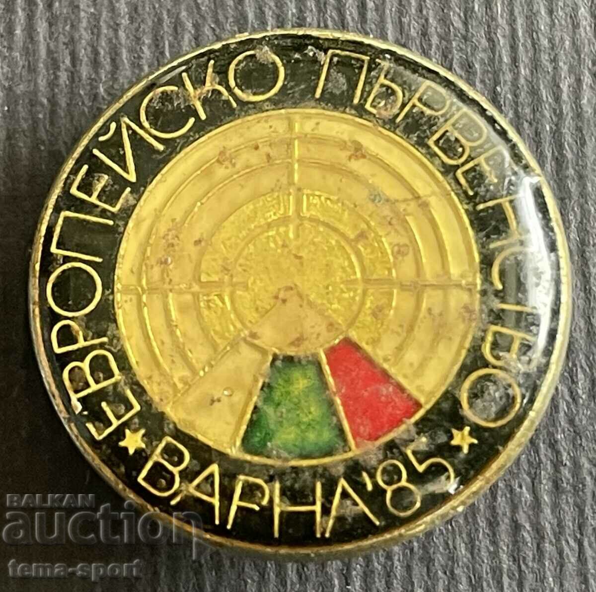 362 България знак Европейско първенство стрелба Варна 1985г.